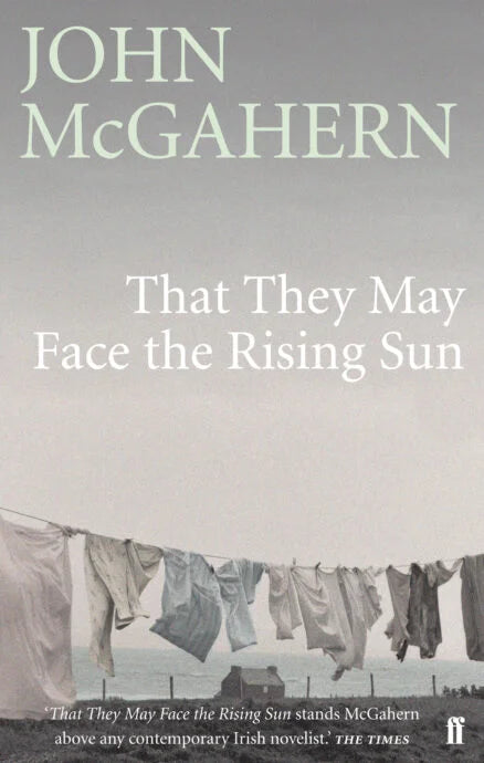 That They May Face The Rising Sun - John McGahern