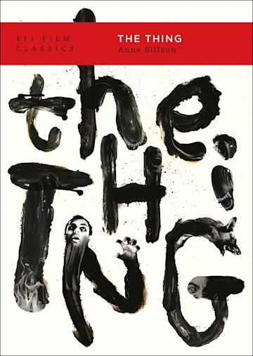 The Thing - Anne Billson (BFI Film Classics)