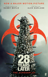 28 Years Later Screenplay - Alex Garland