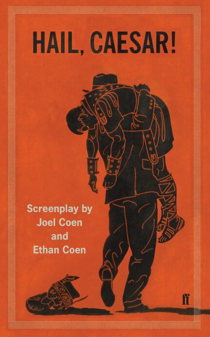Hail, Caesar! Screenplay - Joel Coen and Ethan Coen