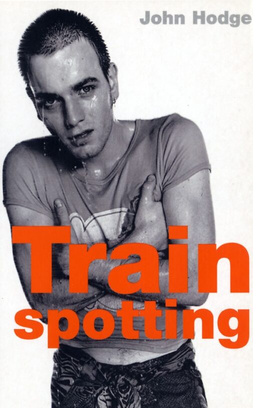 Trainspotting Screenplay - John Hodge