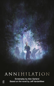 Annihilation Screenplay - Alex Garland