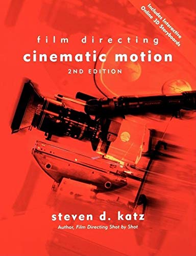 Film Directing: Cinematic Motion - Steven D. Katz