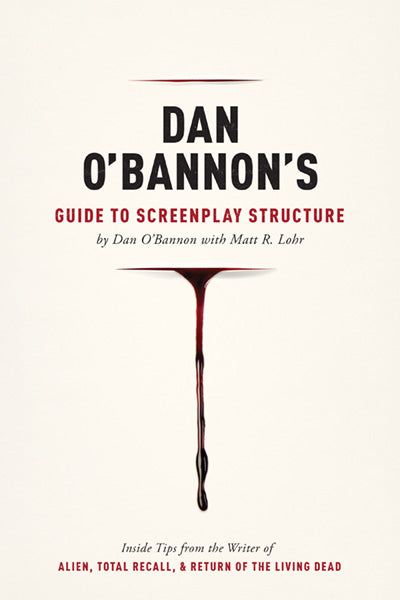 Dan O'Bannon's Guide To Screenplay Structure