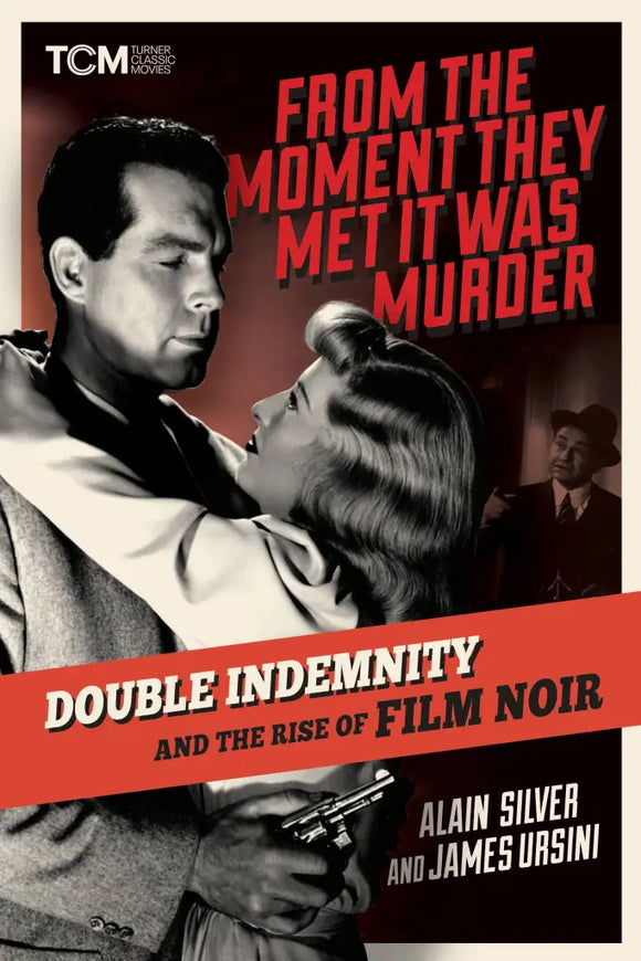 From the Moment They Met it Was Murder - Alain Silver and James Ursini