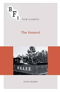 The General - Peter Kramer (BFI Film Classics)