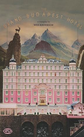The Grand Budapest Hotel Screenplay - Wes Anderson