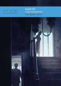 Hanyo / The Housemaid - Youngmin Choe (BFI Film Classics)