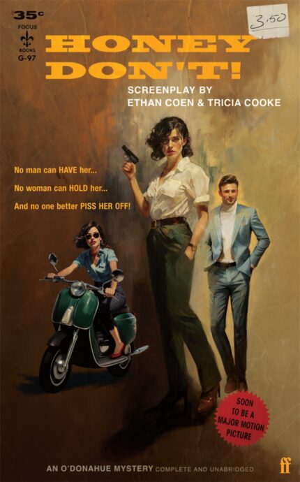 Honey Don't! & Drive-Away Dykes Screenplays - Ethan Coen & Tricia Cooke