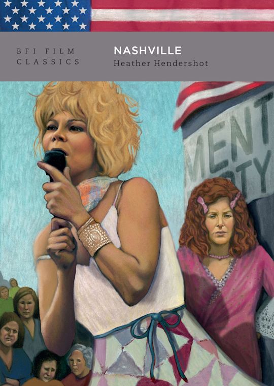 Nashville - Heather Hendershot (BFI Film Classics)
