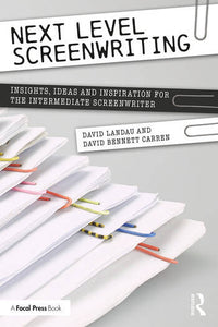 Next Level Screenwriting - David Landau & David Bennett Carren