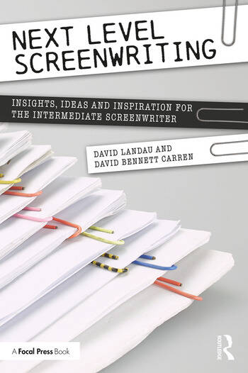 Next Level Screenwriting - David Landau & David Bennett Carren