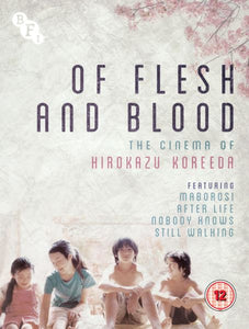 Of Flesh and Blood: The Cinema of Hirokazu Kore-eda Blu-ray Collection