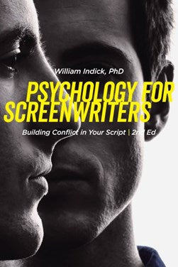 Psychology for Screenwriters - William Indick