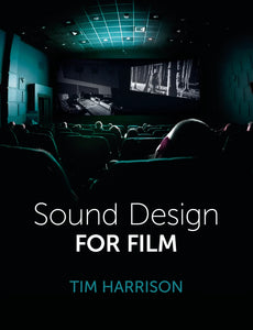 Sound Design for Film - Tim Harrison