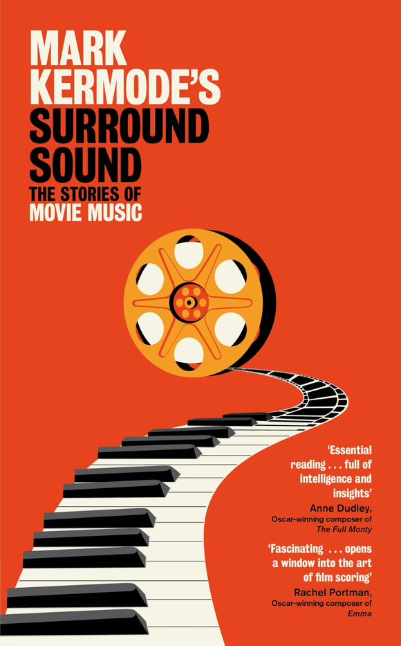 Surround Sound: The Stories of Movie Music - Mark Kermode & Jenny Nelson