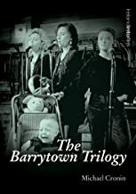 Barrytown Trilogy - Michael Cronin (Ireland Into Film Series)