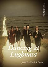Dancing at Lughnasa - Joan FitzPatrick Dean (Ireland Into Film Series)