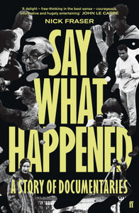 Say What Happened - Nick Fraser