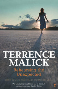 Terrence Malick: Rehearsing The Unexpected