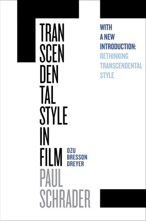 Transcendental Style In Film - Paul Schrader